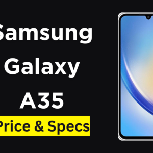 Samsung A35 Price in Pakistan | Specs & Review