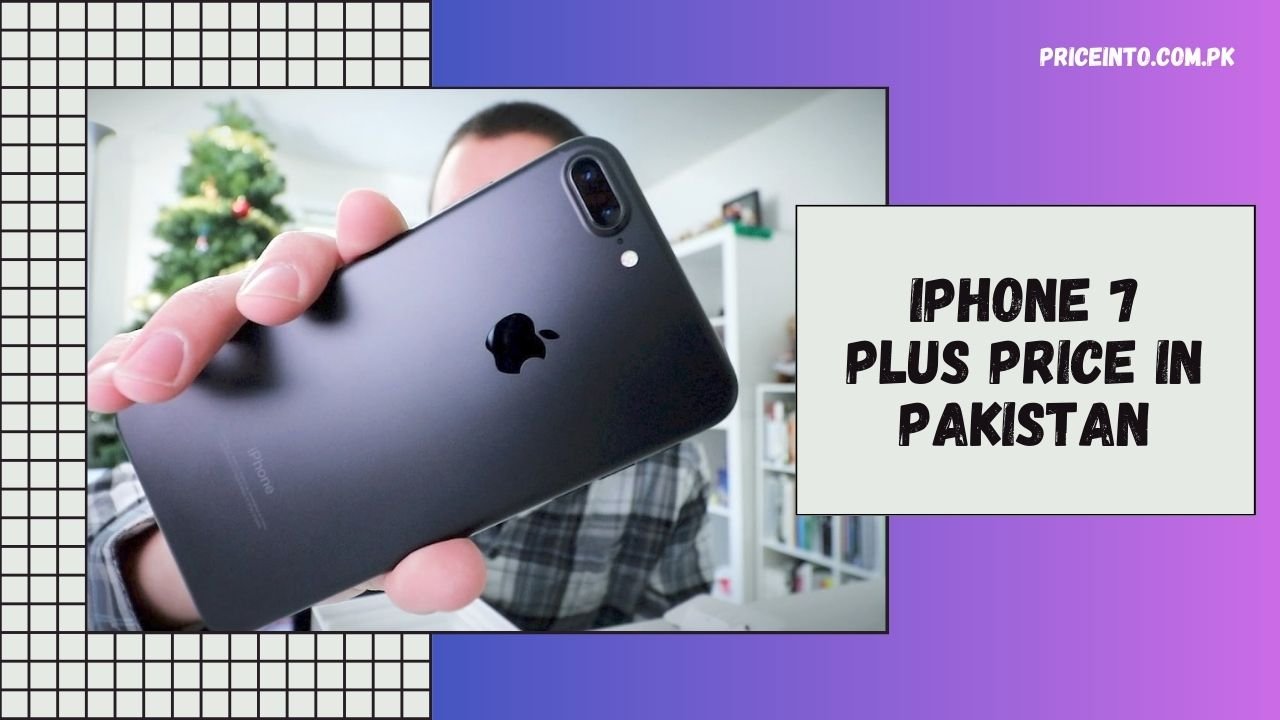 iPhone 7 Plus Price in Pakistan