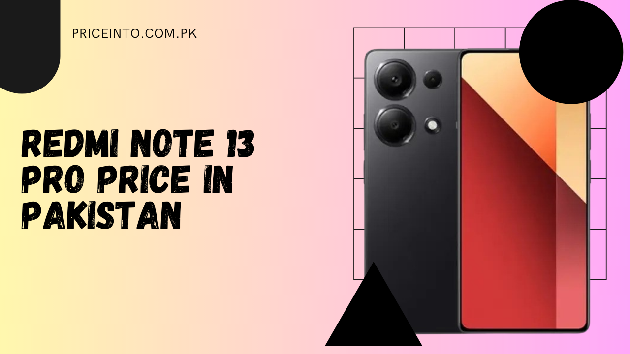 Redmi Note 13 Pro Price in Pakistan